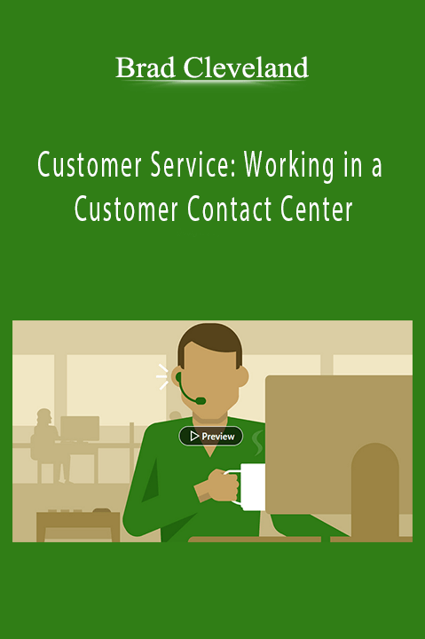 Customer Service: Working in a Customer Contact Center – Brad Cleveland