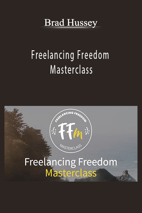 Freelancing Freedom Masterclass – Brad Hussey