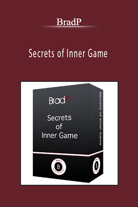 Secrets of Inner Game – BradP