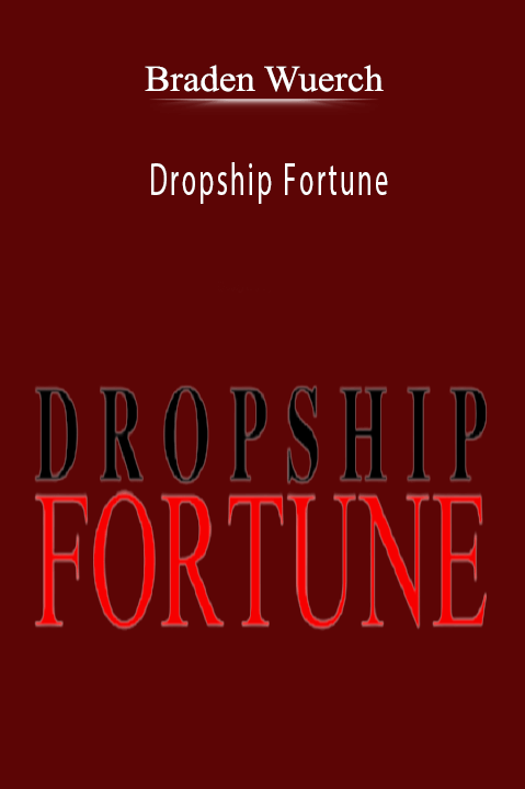 Dropship Fortune – Braden Wuerch