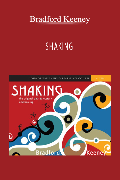 SHAKING – Bradford Keeney