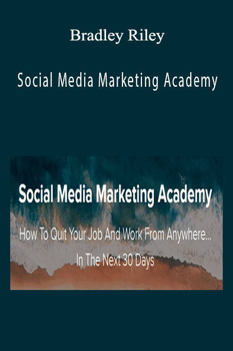 Social Media Marketing Academy – Bradley Riley