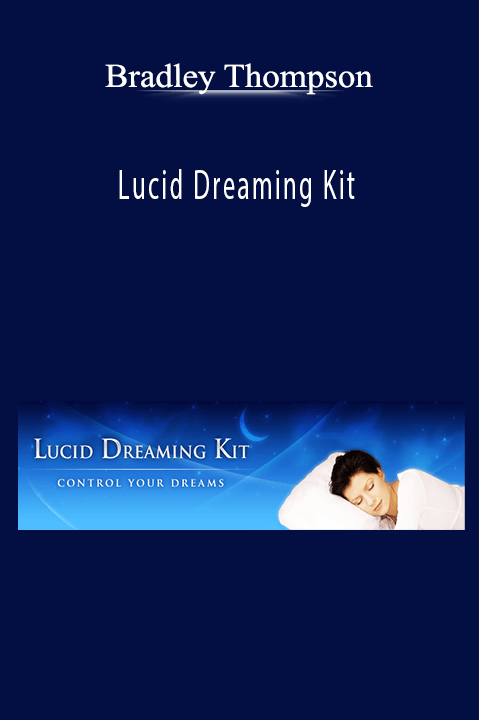 Lucid Dreaming Kit – Bradley Thompson