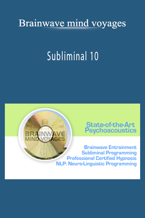 Subliminal 10 – Brainwave mind voyages