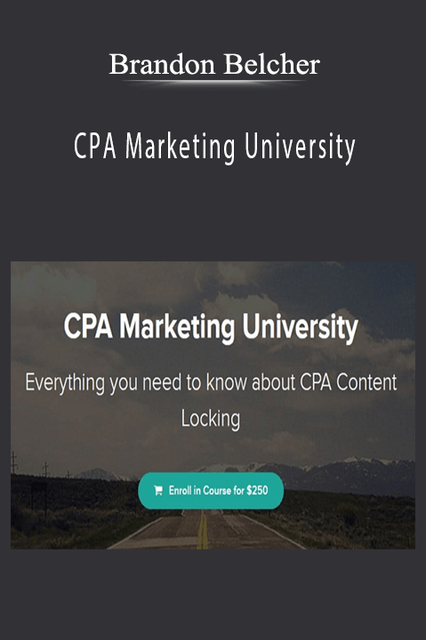 CPA Marketing University – Brandon Belcher