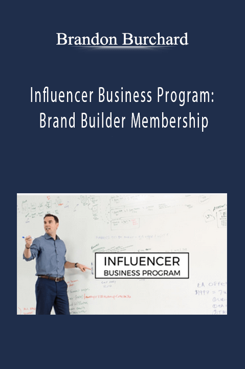 Influencer Business Program: Brand Builder Membership – Brandon Burchard