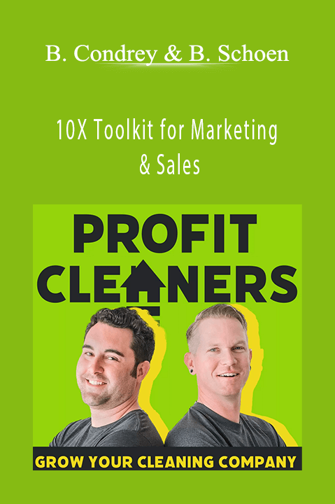 10X Toolkit for Marketing & Sales – Brandon Condrey & Brandon Schoen