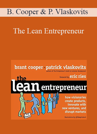 The Lean Entrepreneur – Brant Cooper and Patrick Vlaskovits