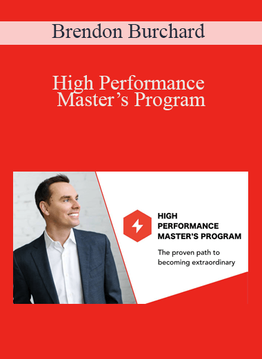 High Performance Master’s Program – Brendon Burchard