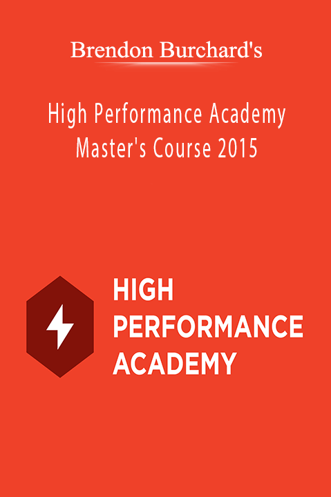 High Performance Academy Master's Course 2015 – Brendon Burchard's