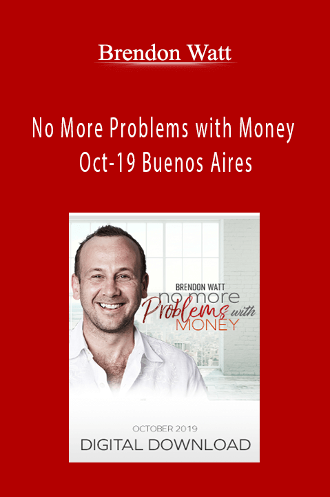 No More Problems with Money Oct–19 Buenos Aires – Brendon Watt