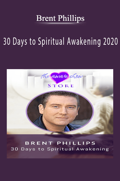 30 Days to Spiritual Awakening 2020 – Brent Phillips