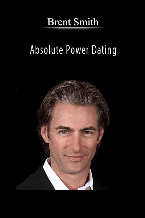 Absolute Power Dating – Brent Smith