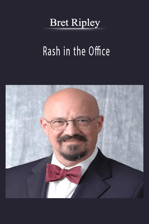 Rash in the Office – Bret Ripley