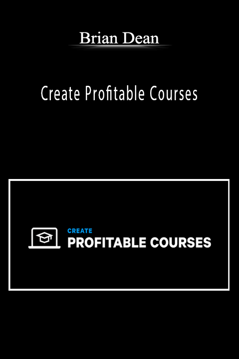 Create Profitable Courses – Brian Dean