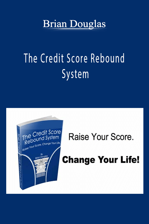 The Credit Score Rebound System – Brian Douglas