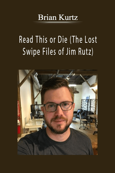 Read This or Die (The Lost Swipe Files of Jim Rutz) – Brian Kurtz