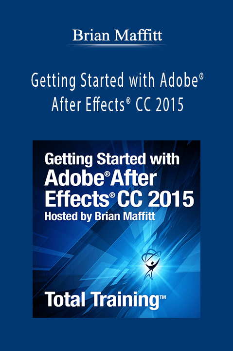 Getting Started with Adobe After Effects CC 2015 – Brian Maffitt