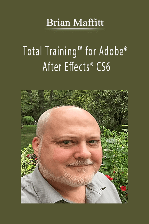 Total Training for Adobe After Effects CS6: Introduction & New Features – Brian Maffitt