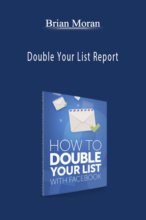 Double Your List Report – Brian Moran