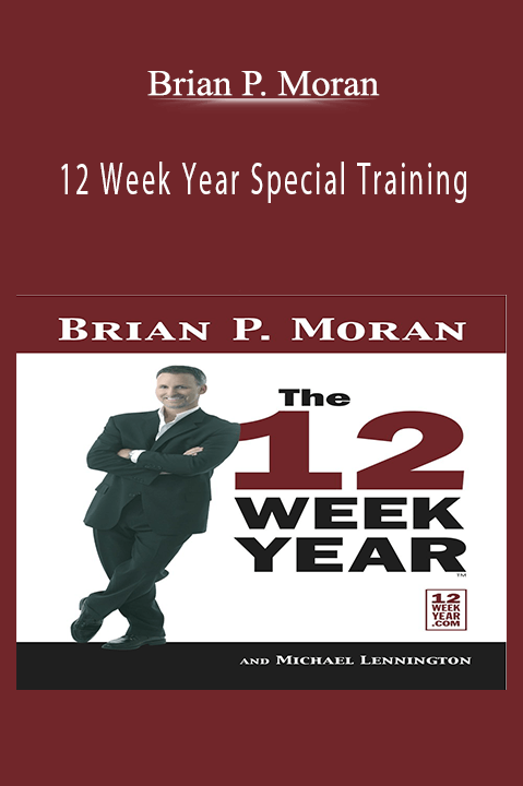 12 Week Year Special Training – Brian P.Moran