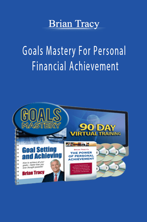 Goals Mastery For Personal and Financial Achievement – Brian Tracy