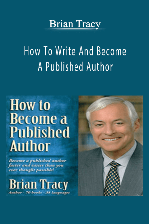 How To Write And Become A Published Author – Brian Tracy