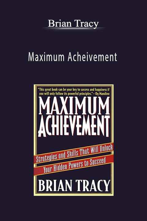 Maximum Acheivement – Brian Tracy