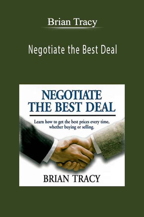 Negotiate the Best Deal – Brian Tracy