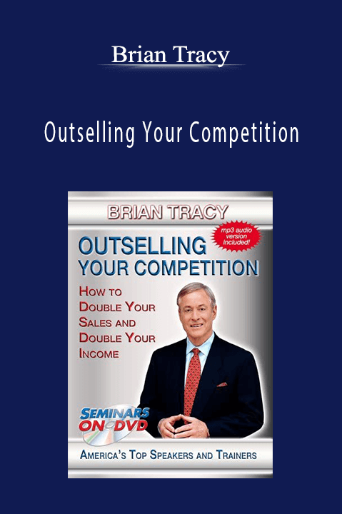 Outselling Your Competition – Brian Tracy