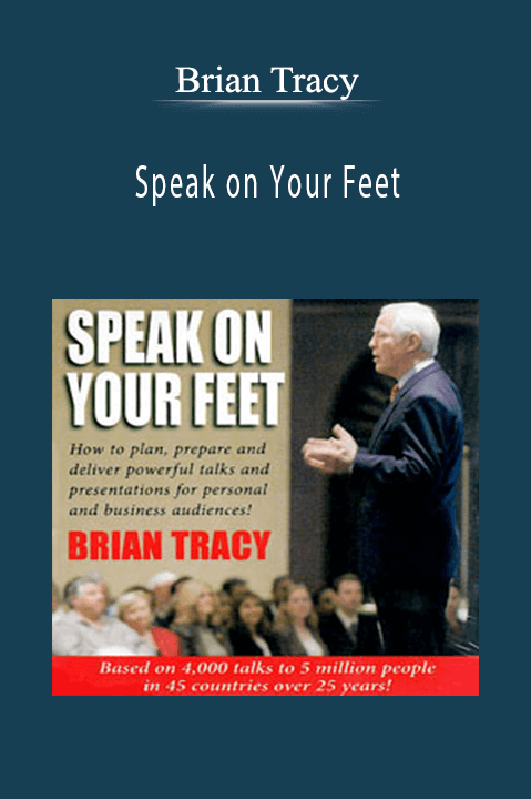 Speak on Your Feet – Brian Tracy