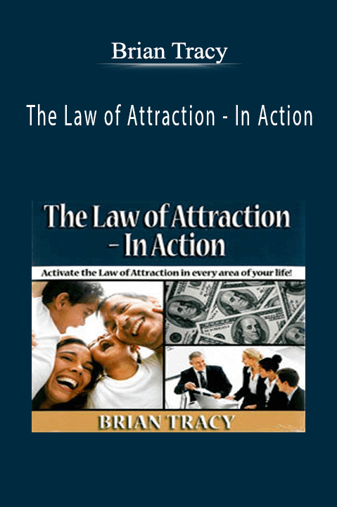 The Law of Attraction – In Action – Brian Tracy