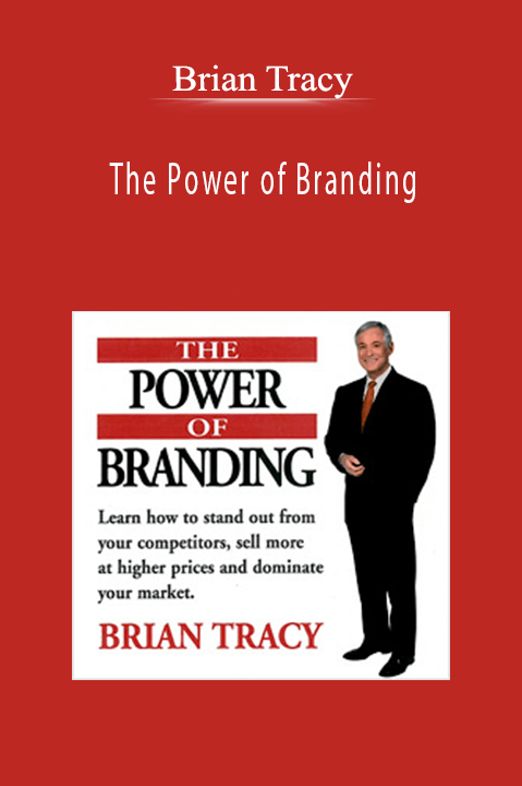 The Power of Branding – Brian Tracy