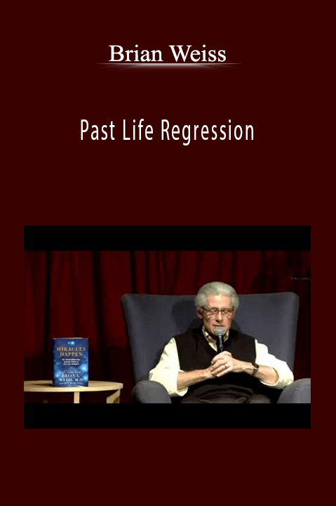 Past Life Regression – Brian Weiss