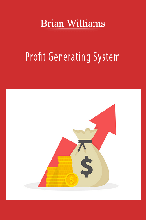 Profit Generating System – Brian Williams