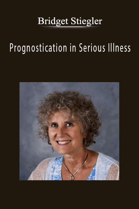 Prognostication in Serious Illness – Bridget Stiegler