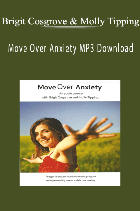 Move Over Anxiety MP3 Download – Brigit Cosgrove and Molly Tipping