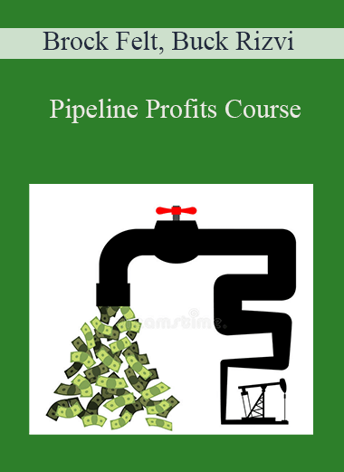 Pipeline Profits Course – Brock Felt