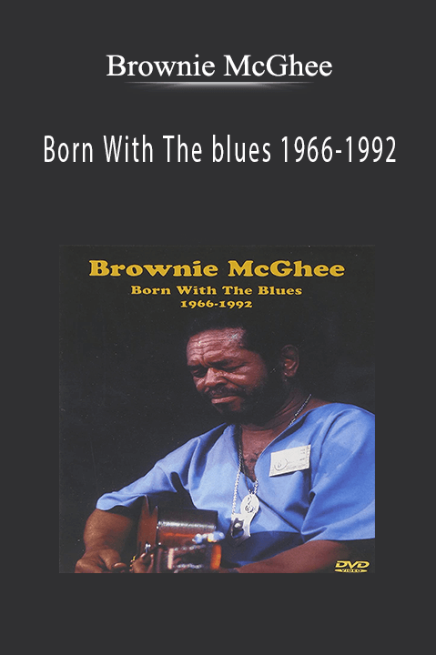 Brownie McGhee: Born With The blues 1966–1992