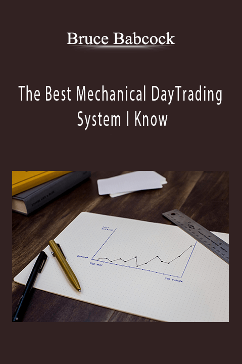 The Best Mechanical DayTrading System I Know – Bruce Babcock