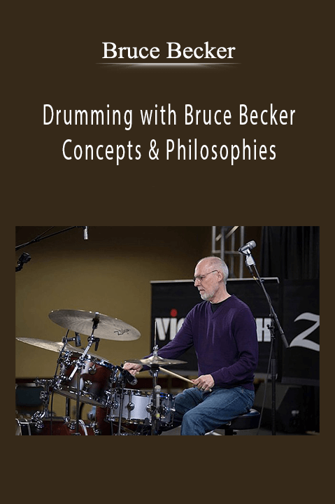 Drumming with Bruce Becker Concepts & Philosophies – Bruce Becker