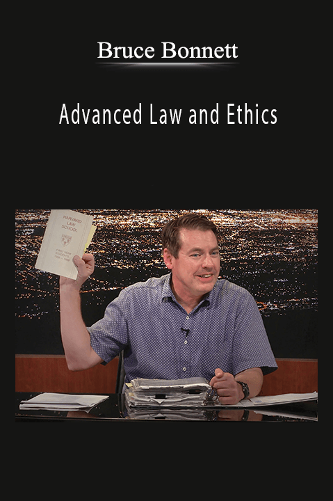 Advanced Law and Ethics – Bruce Bonnett