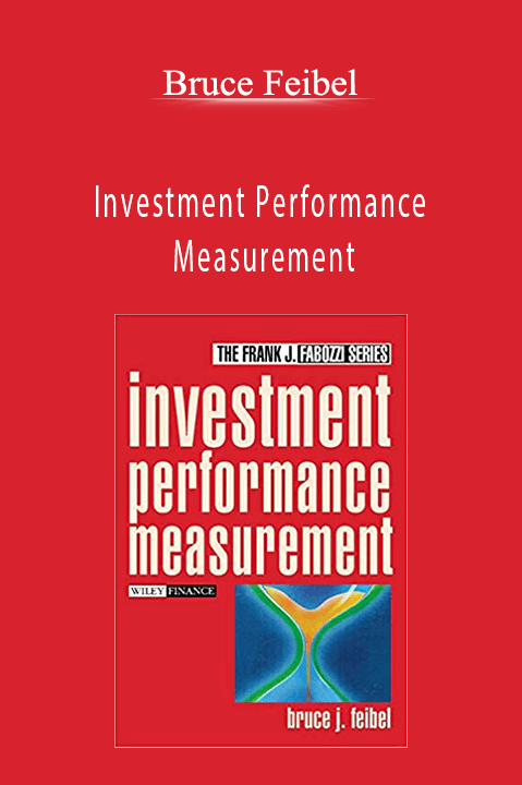 Investment Performance Measurement – Bruce Feibel