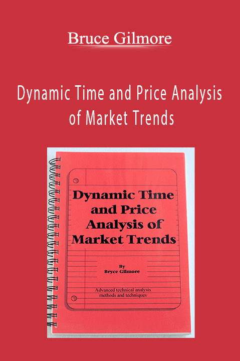 Dynamic Time and Price Analysis of Market Trends – Bruce Gilmore