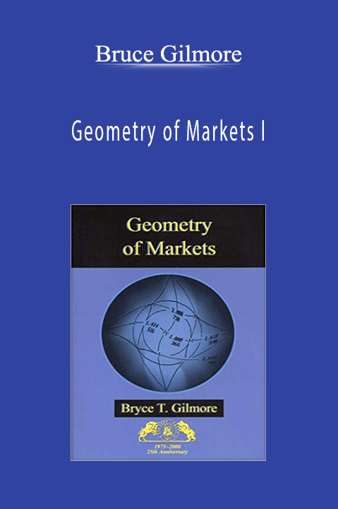 Geometry of Markets I – Bruce Gilmore