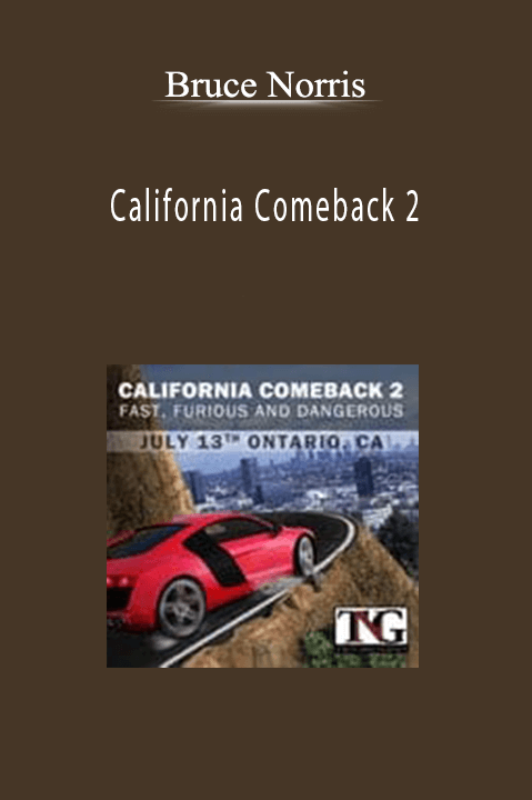 California Comeback 2 – Bruce Norris