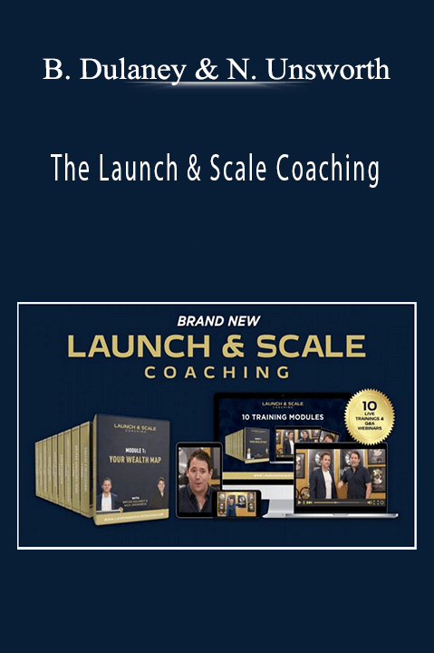 The Launch & Scale Coaching – Bryan Dulaney & Nick Unsworth