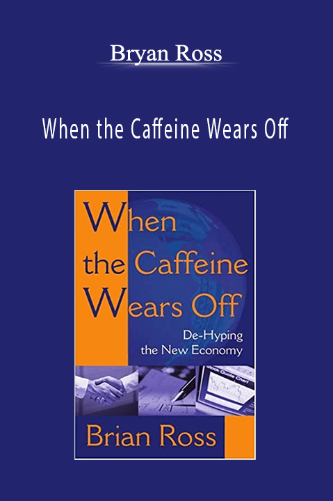 When the Caffeine Wears Off – Bryan Ross