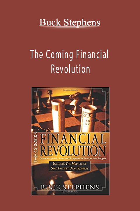 The Coming Financial Revolution – Buck Stephens