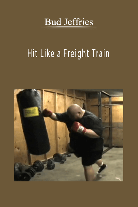 Hit Like a Freight Train – Bud Jeffries